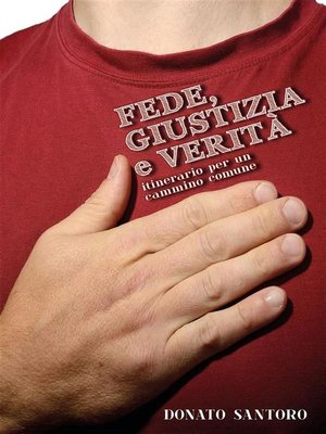 cover image of Fede, Giustizia e Verità. Itinerario per un cammino comune